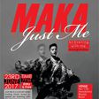 Maka Just Me Concert