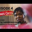 Episode four of "Sandra Cross"