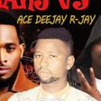 Ace Deejay R-Jay - D'banj  vs Wande Coal mix