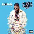 Skales - Never Say Never Album front cover