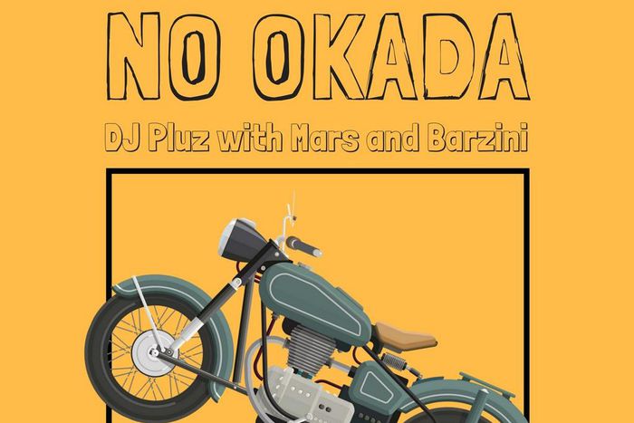 DJ Pluz, Mars and Barzini -- 'No okada'
