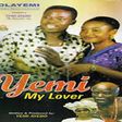 Yemi My Lover