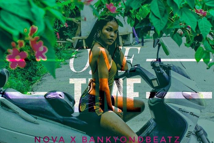Nova  - One time feat. Bankyondbeatrz
