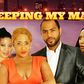 Keeping My Man