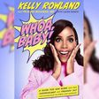 Whao baby! A book by Kelly Rowland