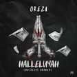 Orezi gives you the hustler's anthem in 'Halleluyah'