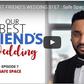 Our Best Friend's Wedding