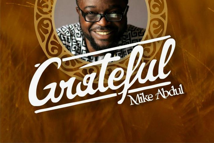 Mike Abdul 'Grateful' single gets released