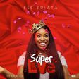 Ese Eriata  - Super love