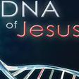 Experts search for Jesus Christ's DNA