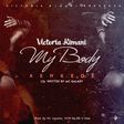 'My body' by Victoria Kimani.