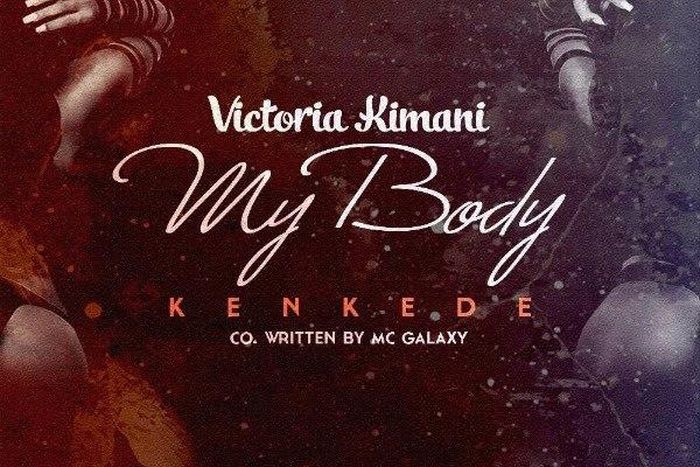 'My body' by Victoria Kimani.