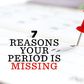 7 reasons you might have a late period, other than pregnancy