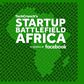 Techcrunch Startup Battlefield Africa, sponsored by Facebook.