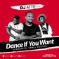 DJ Atte - Dance if you want ft Small Doctor, Magnito