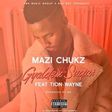 Mazi Chukz - Gyaldem sugar ft Tion Wayne