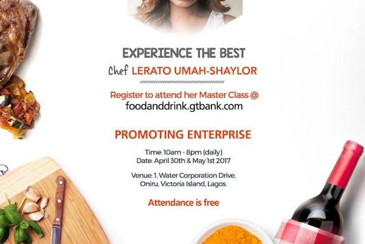 Lerato Umah-Shaylor to host a Masterclass at the 2017 GTBank Food and Drink Fair