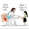 Just trust God in spite of how you feel