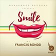 Francis Bondd - Smile