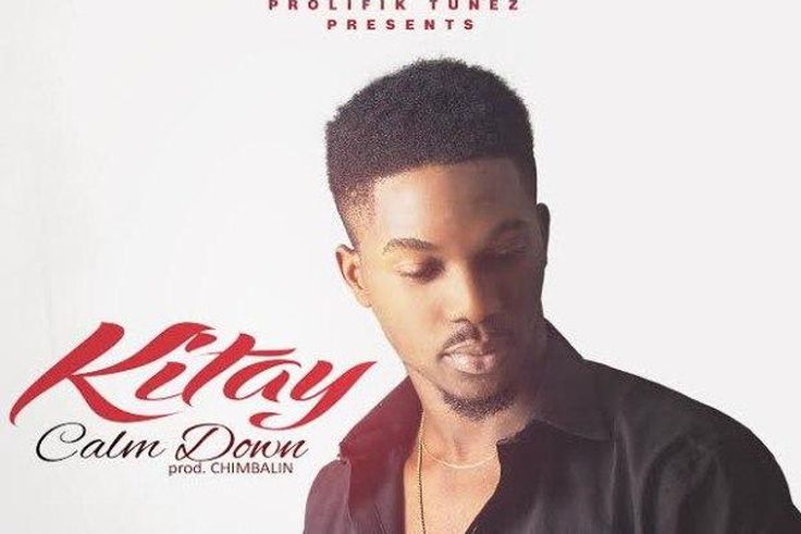 Kitay - 'Calm down'