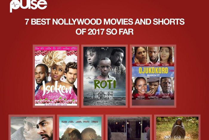 7 best Nollywood movies (and short films) of 2017 so far