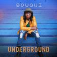 Bouqui comes out with new music - ''Underground''