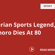 Nigerian Sports Legend, Enahoro Dies At 80