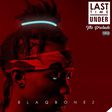 Blaqbonez Last Time Under  - The Prelude Mixtape