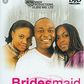 Stella Damasus, RMD, Kate Henshaw in "The Bridesmaid"