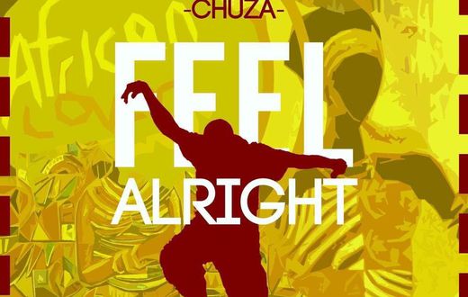 Chuza - Feel Alright