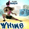 DJ Switch 'Whine' art cover