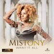 Mistony - 'Want it all'