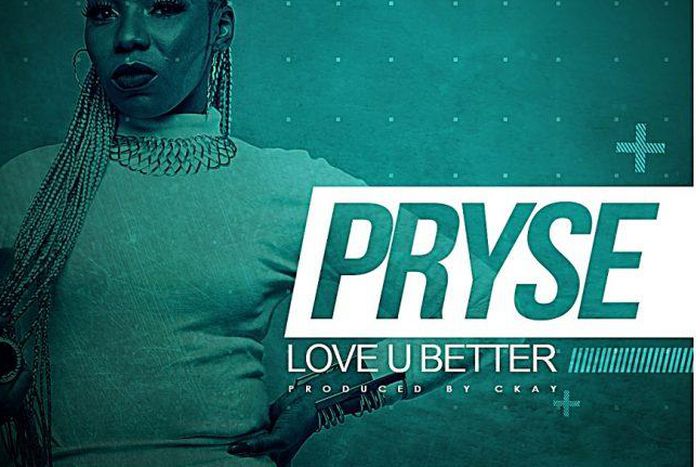 Pryse - Love you better prod. by Ckay