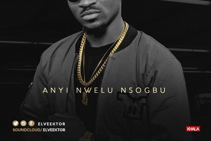 ELVEEKTOR - ANYI NWELU NSOGBU