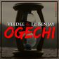 Veedee and El Benjay - Ogechi