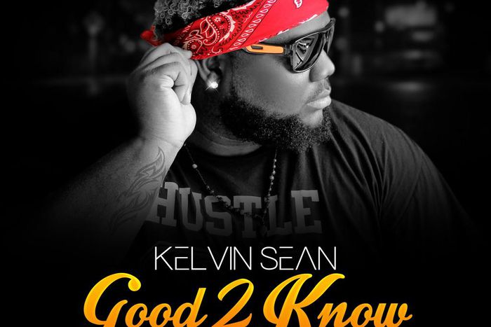 Kelvin Sean - Good 2 know