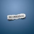 Be Original