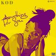 KOD Anything for you off new #KODWeekly Music Series