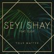 Seyi Shay - Your matter feat Eugy, Efosa