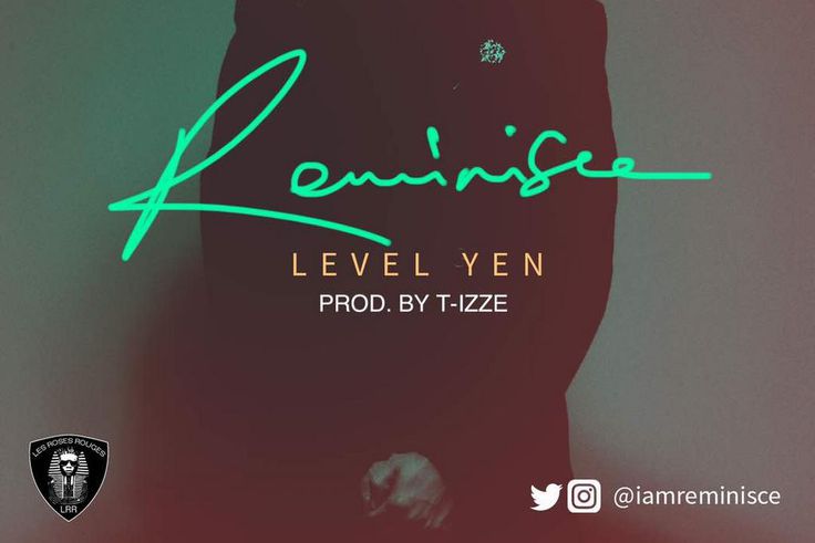 Reminisce - Level yen