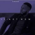 Mazi Chukz "If not now" EP
