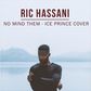 Ric Hassani 'No mind them' Ice Prince cover