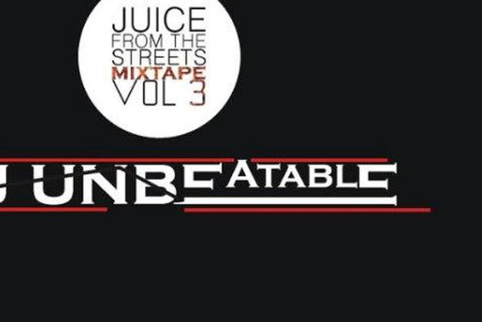 DJ Unbeatable Juice From The Streets Vol.3