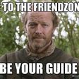 Ser Jorah Mormont of Game of Thrones, an iconic friend zone figure