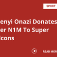 Ogenyi Onazi Donates Over N1M To Super Falcons