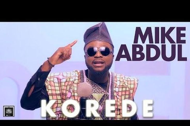 Mike Abdul - Korede