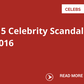 Top 5 celebrity scandals of the year