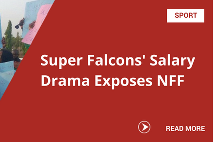 Super Falcons' Salary Drama Exposes NFF