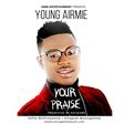 YoungAirmie_YourPraise