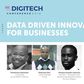 THE DIGITECH CONFERENCE: DATA-DRIVEN INNOVATION FOR BUSINESSES